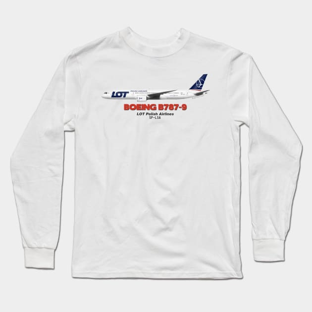 Boeing B787-9 - LOT Polish Airlines Long Sleeve T-Shirt by TheArtofFlying